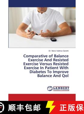 预订 Comparative of Balance Exercise And Resisted Exercise Versus Resisted Exercise In Patient With D... [9786202797450]