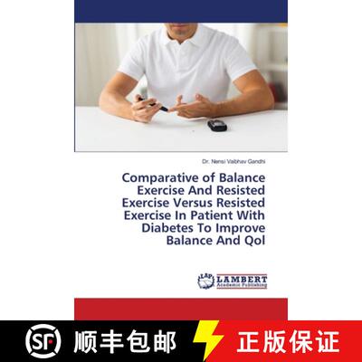 预订 Comparative of Balance Exercise And Resisted Exercise Versus Resisted Exercise In Patient With D... [9786202797450]