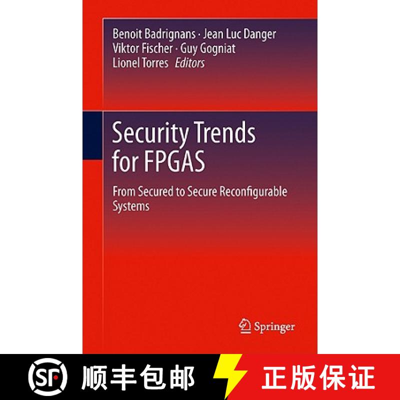 【3-4周达】Security Trends for FPGAS : From Secured to Secure Reconfigurable Systems [9789400713376]