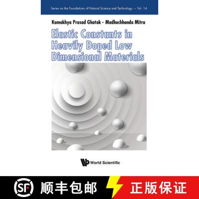 【3-4周达】Elastic Constants in Heavily Doped Low Dimensional Materials [9789811229466]