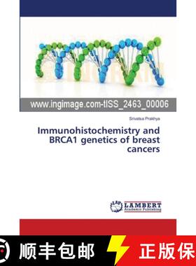 预订 Immunohistochemistry and BRCA1 genetics of breast cancers [9783659347962]