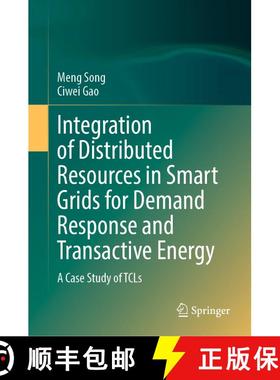 【3-4周达】Integration of Distributed Resources in Smart Grids for Demand Response and Transactive En... [9789811671692]