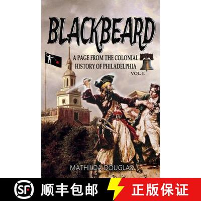 【3-4周达】Blackbeard: A Page from the Colonial History of Philadelphia [9780692769263]