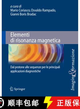 【3-4周达】Elementi Di Risonanza Magnetica : Dal Protone Alle Sequenze Per Le Principali Applicazioni... [9788847056404]