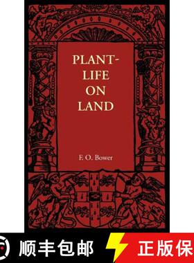 【3-4周达】Plant-Life on Land: Considered in Some of Its Biological Aspects [9781107672871]