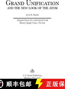 预订 Grand Unification and The New Look of the Atom [9780965331616]