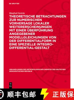 预订 Theoretische Betrachtungen Zur Numerischen Vorhersage Lokaler Weitererscheinungen Mit Einer Übe... [9783112783627]