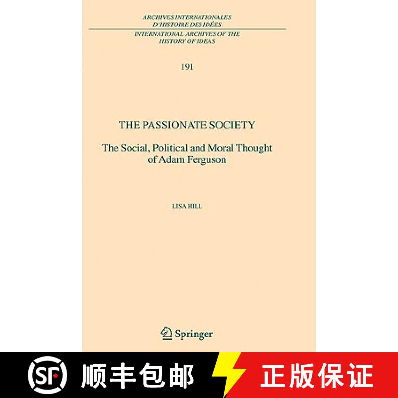 【3-4周达】The Passionate Society : The Social, Political and Moral Thought of Adam Ferguson [9781402038891]