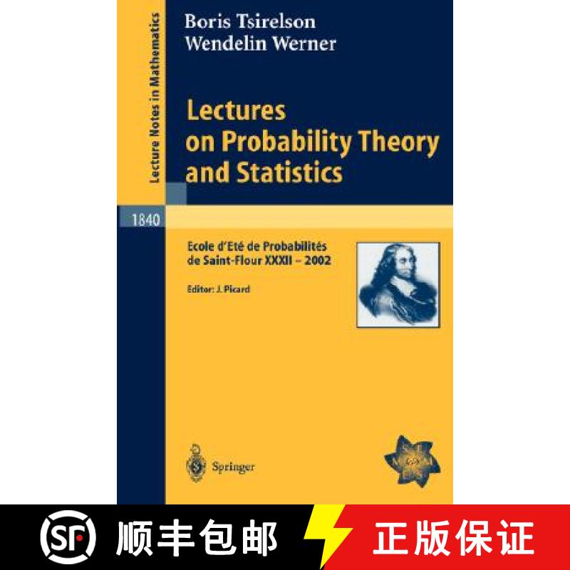 【3-4周达】Lectures on Probability Theory and Statistics : Ecole d'Eté de Probabilités de Saint-Flo... [9783540213161]