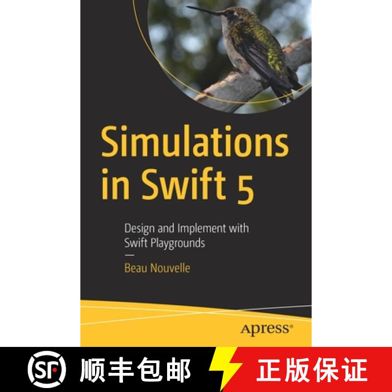 【3-4周达】Simulations in Swift 5 : Design and Implement with Swift Playgrounds [9781484253366]