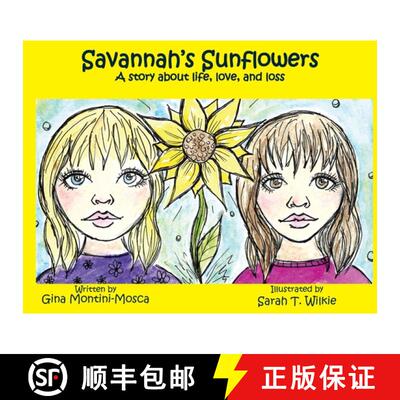 【3-4周达】Savannah's Sunflowers: A story about life, love, and loss [9781597132039]