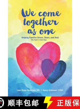 【3-4周达】We Come Together As One: Helping Families Grieve, Share, and Heal The Kate's Club Way [9781736997208]