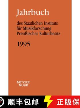 【3-4周达】Jahrbuch Des Staatlichen Instituts Für Musikforschung (Sim) Preussischer Kulturbesitz, 1995 [9783476013484]