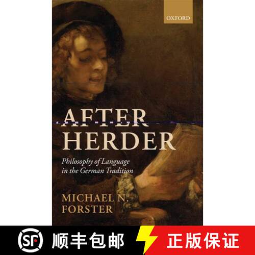 【3-4周达】After Herder: Philosophy of Language in the German Tradition [9780199659388]