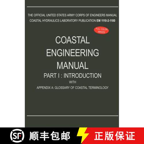 【3-4周达】精装 Coastal Engineering Manual Part I: Introduction, with Appendix A: Glossary of Coastal... [9781782661887]