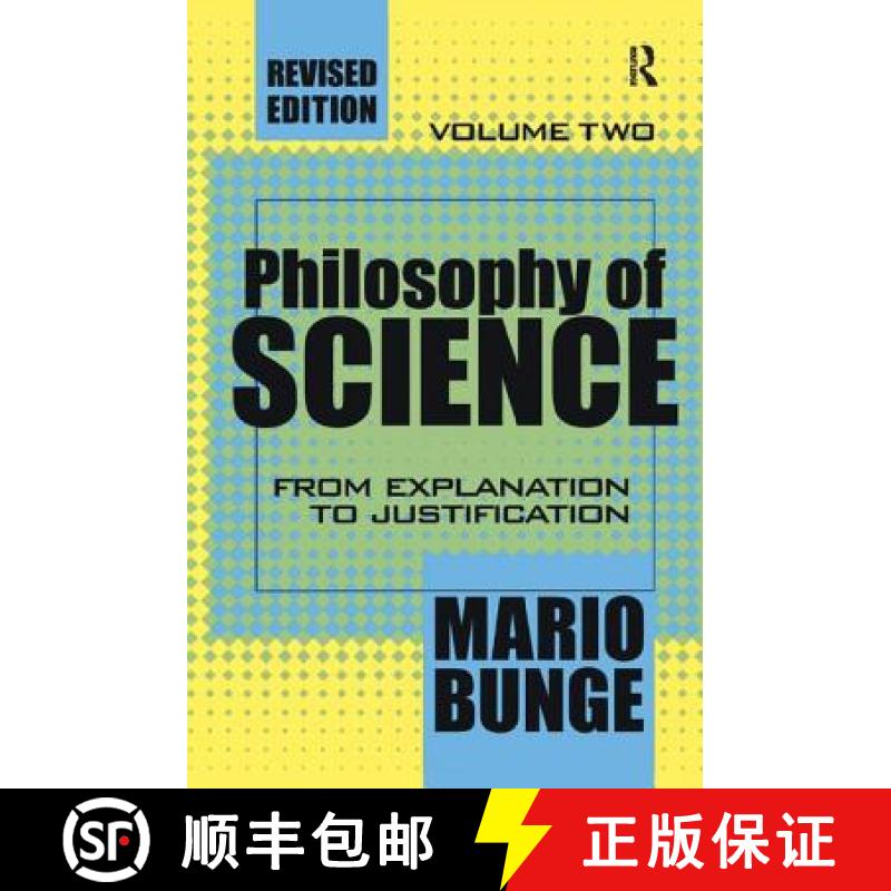 【3-4周达】Philosophy of Science: Volume 2, From Explanation to Justification [9781138529847]