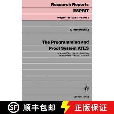 【3-4周达】The Programming and Proof System ATES : Advanced Techniques Integration into Efficient Sci... [9783540541882]