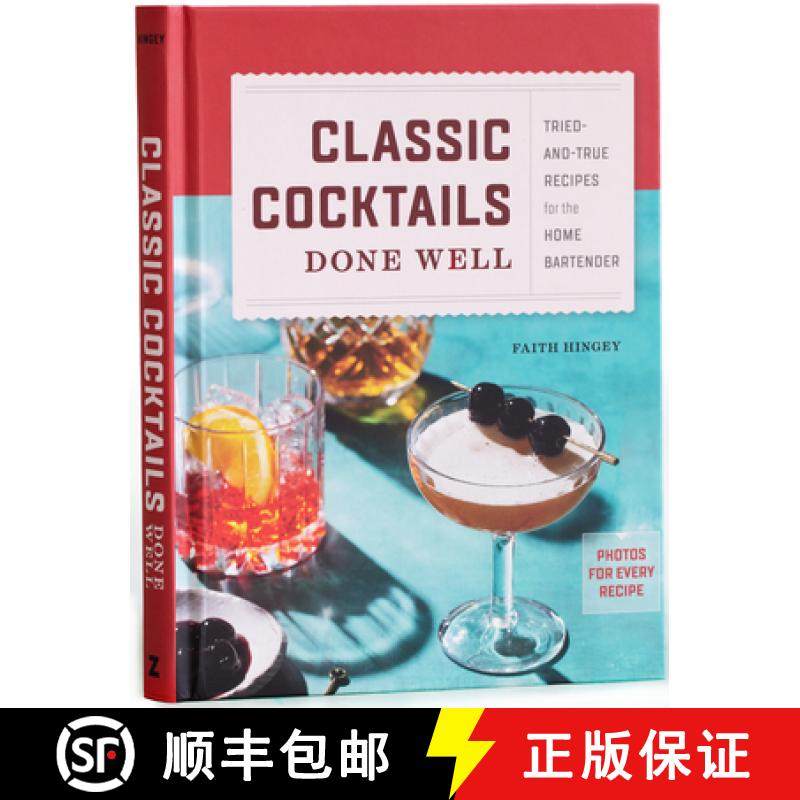 【3-4周达】Classic Cocktails Done Well: Tried-And-True Recipes for the Home Bartender [9780593435946]