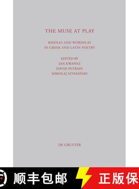 预订 The Muse at Play: Riddles and Wordplay in Greek and Latin Poetry [9783110270006]