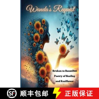 【3-4周达】Wanda's Request Broken to Beautiful: Poetry of Healing and Resilience : Poetry of Healing ... [9798348465018]