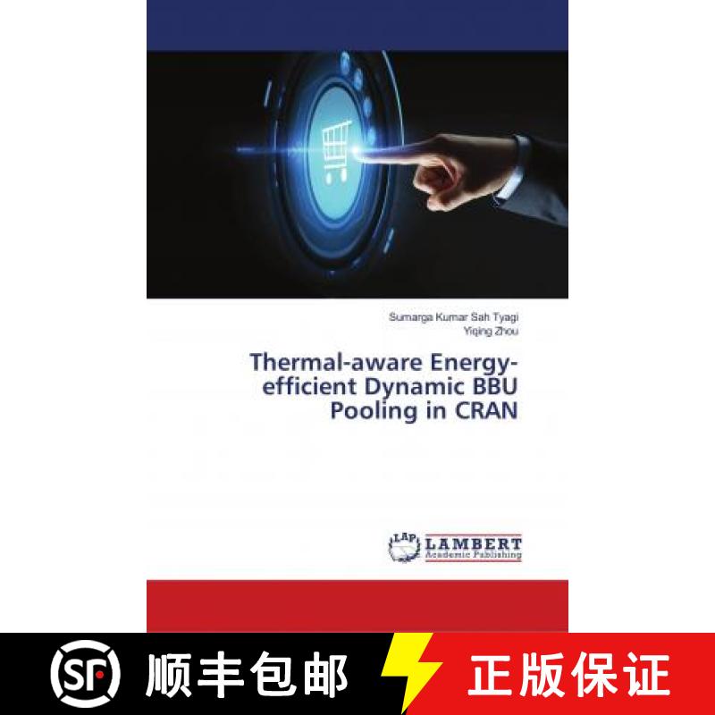 预订 Thermal-aware Energy-efficient Dynamic BBU Pooling in CRAN [9786139445639]