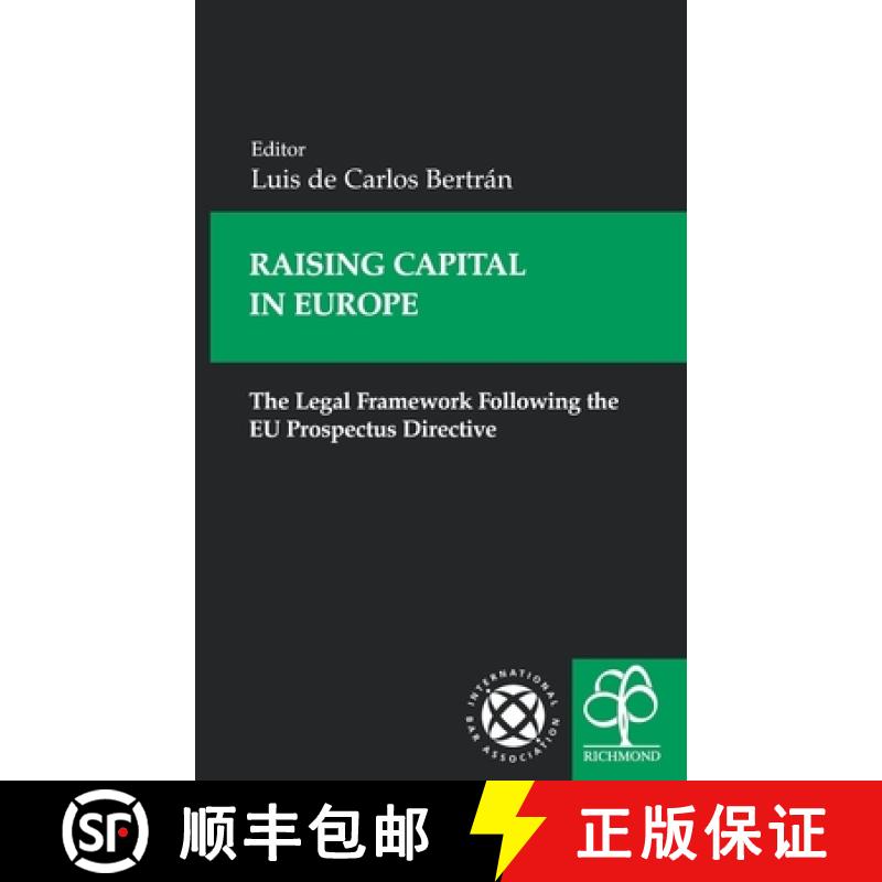 【2-3周达】Raising Capital in Europe: The Legal Framework Following the Eu Prospectus Directive [9781904501497]