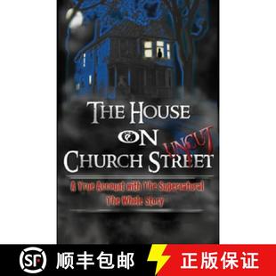 Uncut the True House Church 9781300994701 Whole Story The Street with Account Supernatural 4周达