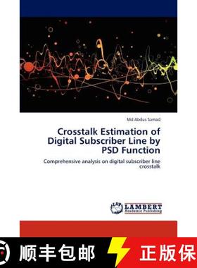 预订 Crosstalk Estimation of Digital Subscriber Line by PSD Function [9783848426263]