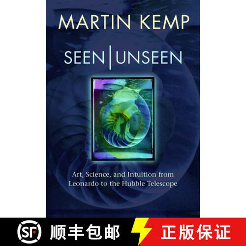 【3-4周达】精装 Seen | Unseen: Art, science, and intuition from Leonardo to the Hubble telescope [9780199295722]