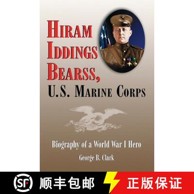 【3-4周达】Hiram Iddings Bearss, U.S. Marine Corps : Biography of a World War I Hero [9780786421114]