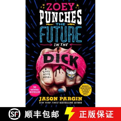 【3-4周达】Zoey Punches the Future in the Dick: A Novel [9781250833488]