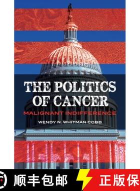 预订 The Politics of Cancer: Malignant Indifference [9781440853302]