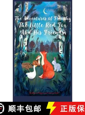 【3-4周达】The Adventures of Frenchy the Little Red Fox and his Friends [9781739102753]