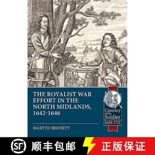 The North Royalist War the 9781913118891 1642 1646 Midst Kingdom Effort Midlands 3周达