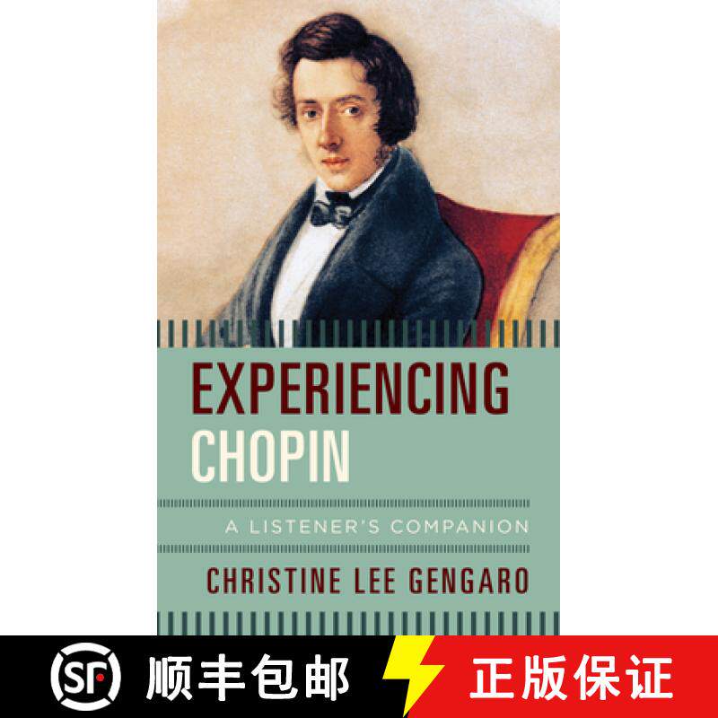 预订 Experiencing Chopin : A Listener's Companion [9781442260863]