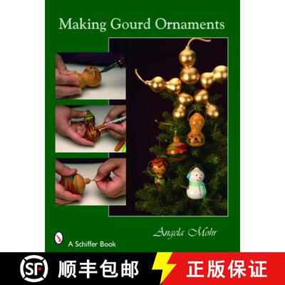【3-4周达】Making Gourd Ornaments: For Holiday Decorating [9780764327162]