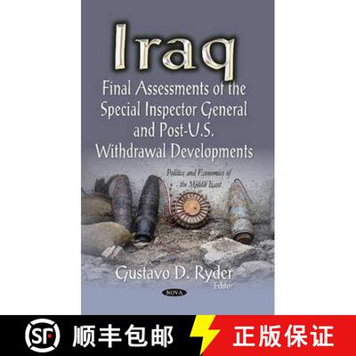 【3-4周达】精装 Iraq: Final Assessments of the Special Inspector General and Post-U.S. Withdrawal Dev... [9781629484785]