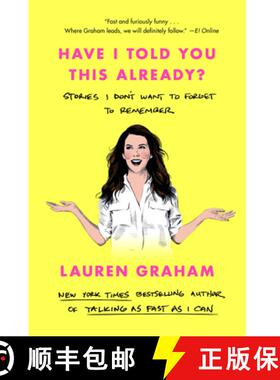 【3-4周达】Have I Told You This Already?: Stories I Don't Want to Forget to Remember [9780593355442]