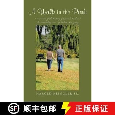 【3-4周达】A Walk in the Park: A Narration of the History of Riverside Park and the Surrounding Areas... [9781480839793]