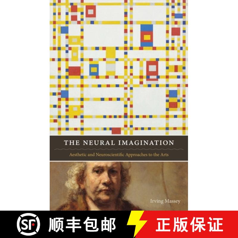 【3-4周达】The Neural Imagination: Aesthetic and Neuroscientific Approaches to the Arts [9780292725652]