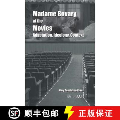 预订 Madame Bovary at the Movies: Adaptation, Ideology, Context [9789042025042]