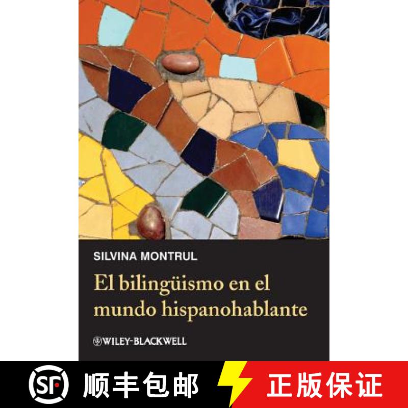 【3-4周达】El Bilingüismo En El Mundo Hispanohablante [Wiley语言和语言学] [9780470657201]