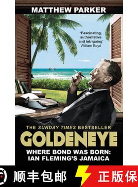 【3-4周达】Goldeneye : Where Bond was Born: Ian Fleming's Jamaica [9780099591740]