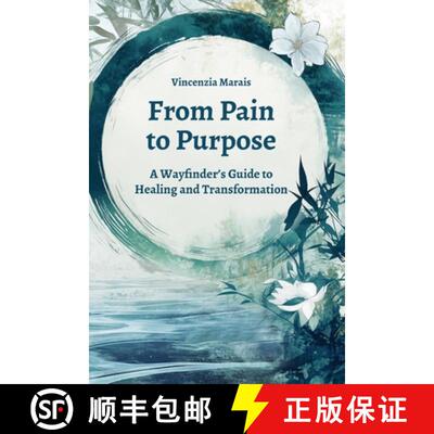 【3-4周达】From Pain to Purpose: A Wayfinder's Guide to Healing and Transformation [9781037088452]