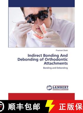 预订 Indirect Bonding And Debonding of Orthodontic Attachments [9786202669887]