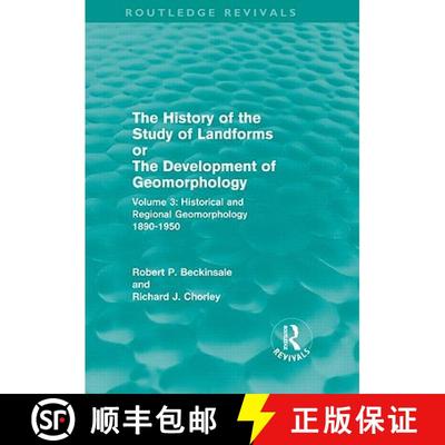 【3-4周达】History of the Study of Landforms - Volume 3 (Routledge Revivals): Historical and Regional... [9780415056267]