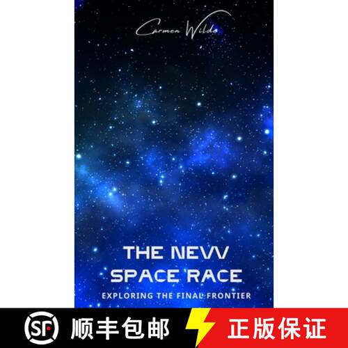 【3-4周达】The New Space Race: Exploring the Final Frontier [9798348410704]