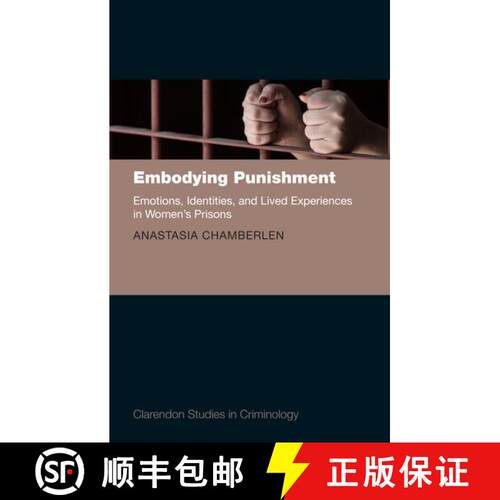 【3-4周达】精装 Embodying Punishment: Emotions, Identities, and Lived Experiences in Women's Prisons [9780198749240]