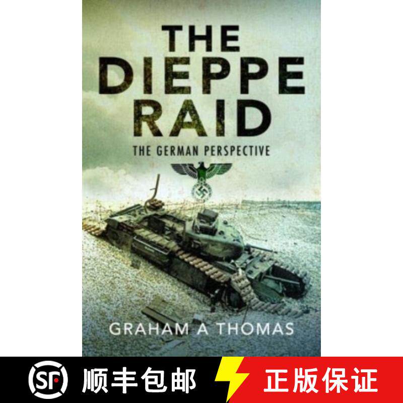 【3-4周达】The Dieppe Raid: The German Perspective [9781526786067]
