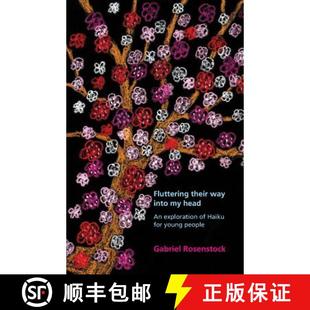 【3-4周达】Fluttering their way into my head: An exploration of haiku for young people [9781782010883]